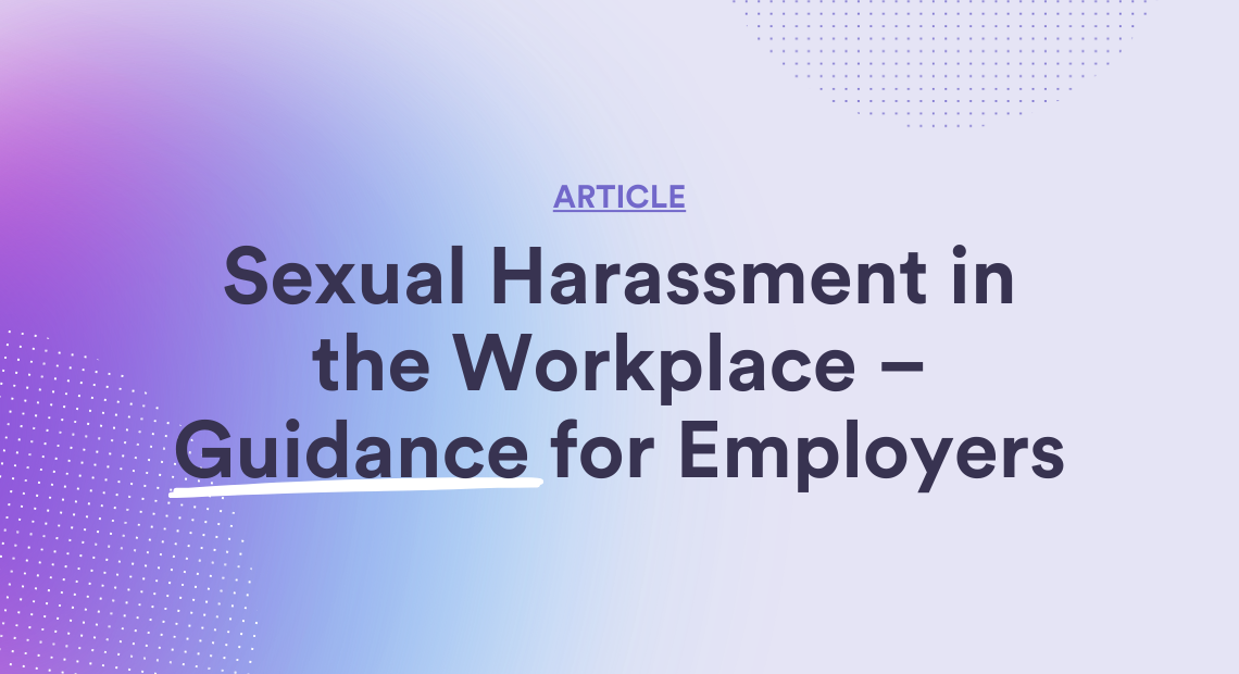 Sexual Harassment in the Workplace – Guidance for Employers